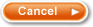 Cancel