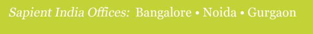 Sapient India Offices: Bangalore - Delhi - Noida