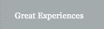 Great Experiences