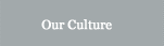 Our Culture