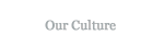 Our Culture