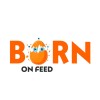 born on feed