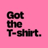 Got The T-Shirt