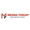 MEGNA FINCAP INDIA PRIVATE LIMITED