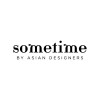 Sometime • By Asian Designers