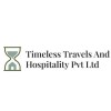 Timeless Travels and Hospitality Pvt Ltd